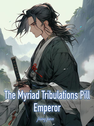 The Myriad Tribulations Pill Emperor